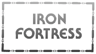 Iron Fortress